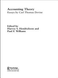 Icon image Accounting Theory: Essays by Carl Thomas Devine