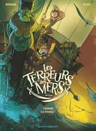 Icon image Les Terreurs des mers: Les Terreurs des mers - Tome 01