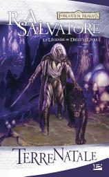 Icon image La Légende de Drizzt, T1 : Terre natale