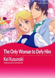 Icon image THE ONLY WOMAN TO DEFY HIM: Mills & Boon Comics