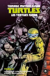 Icon image Les Tortues Ninja - TMNT, T5 : Les Fous, les Monstres et les Marginaux