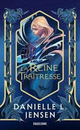 Icon image Le Pont des tempêtes, T2 : La Reine traîtresse