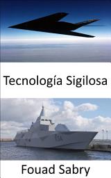 Icon image Tecnología Sigilosa: Hacer que el personal y el equipo de guerra sean invisibles para cualquier método de detección