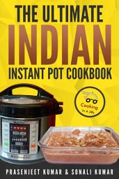 Icon image The Ultimate Indian Instant Pot Cookbook