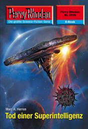 Icon image Perry Rhodan 2598: Tod einer Superintelligenz: Perry Rhodan-Zyklus "Stardust"