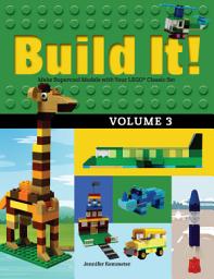 Icon image Build It! Volume 3: Make Supercool Models with Your LEGO® Classic Set