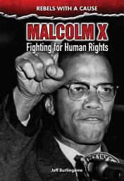 Icon image Malcolm X: Fighting for Human Rights
