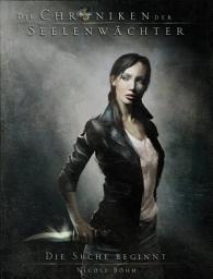 Icon image Die Suche beginnt: Die Chroniken der Seelenwächter 1: (Urban Fantasy)