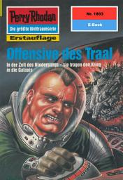 Icon image Perry Rhodan 1893: Offensive des Traal: Perry Rhodan-Zyklus "Die Heliotischen Bollwerke"