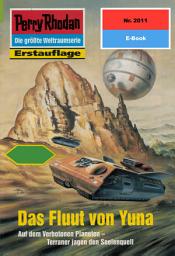 Icon image Perry Rhodan 2011: Das Fluut von Yuna: Perry Rhodan-Zyklus "Die Solare Residenz"