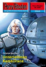 Icon image Perry Rhodan 2364: Unternehmen KombiTrans: Perry Rhodan-Zyklus "Terranova"