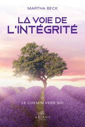 Icon image La voie de l'intégrité: Le chemin vers soi