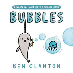 Icon image Bubbles (A Narwhal and Jelly Board Book)