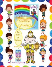 Icon image Patient Peter Presents the Virtue of Patience: Virtuepops Thank You for Rainbow Adventures