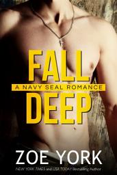 Icon image Fall Deep: Navy SEAL romance