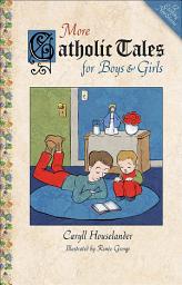 Icon image More Catholic Tales for Boys and Girls