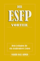 Icon image DER ESFP-VORTEIL: Leitfaden für ein strahlendes Leben
