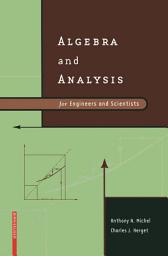 Icon image Algebra and Analysis for Engineers and Scientists