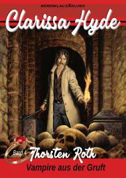 Icon image Clarissa Hyde: Band 4 – Vampire aus der Gruft
