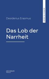 Icon image Das Lob der Narrheit