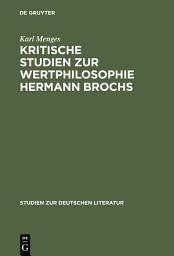 Icon image Kritische Studien zur Wertphilosophie Hermann Brochs