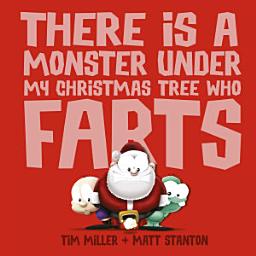 Icon image There Is a Monster Under My Christmas Tree Who Farts (Fart Monster and Friends)