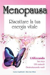 Icon image Menopausa: Riscattare la tua energia vitale