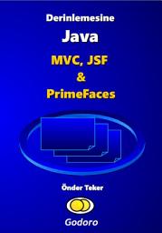 Icon image Derinlemesine Java - MVC, JSF & Primefaces