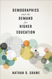 Icon image Demographics and the Demand for Higher Education