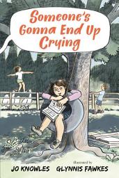 Icon image Someone's Gonna End Up Crying