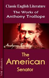 Icon image The American Senator: Trollope's Works