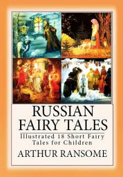 Icon image Russian Fairy Tales: "Illustrated 18 Short Fairy Tales for Children"