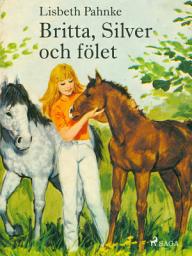 Icon image Britta, Silver och fölet