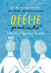Icon image Ofélie podruhé: Záchrana já dospívajících dívek
