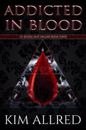 Icon image Addicted in Blood: A Paranormal Vampire Romance