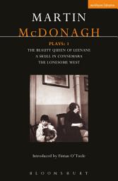 Icon image McDonagh Plays: 1: The Beauty Queen of Leenane; A Skull in Connemara; The Lonesome West