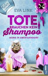 Icon image Tote brauchen kein Shampoo - Mord in Obertanndorf