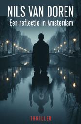 Icon image Een reflectie in Amsterdam: Thriller