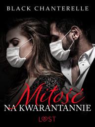 Icon image Miłość na kwarantannie – opowiadanie erotyczne