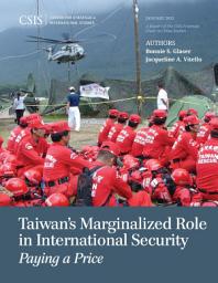 Icon image Taiwan's Marginalized Role in International Security: Paying a Price