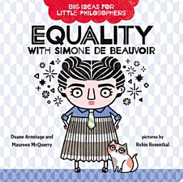 Icon image Big Ideas for Little Philosophers: Equality with Simone de Beauvoir