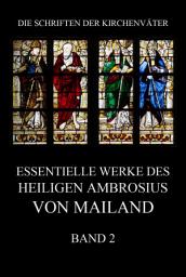 Icon image Essentielle Werke des Heiligen Ambrosius von Mailand, Band 2