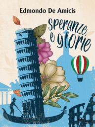 Icon image Speranze e glorie