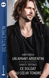Icon image Un amant argentin-Ce soldat au coeur tendre