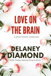 Icon image Love on the Brain: a short fiction collection