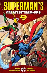 Icon image Superman's Greatest Team-Ups: Volume 1