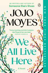 Icon image We All Live Here: A Novel