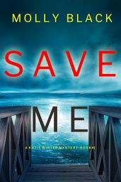Icon image Save Me (A Katie Winter FBI Suspense Thriller—Book 1)