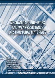 Icon image Mechanical Properties and Wear Resistance of Structural Materials