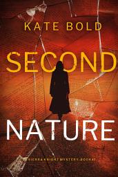 Icon image Second Nature (A Sierra Knight FBI Suspense Thriller—Book Seven)